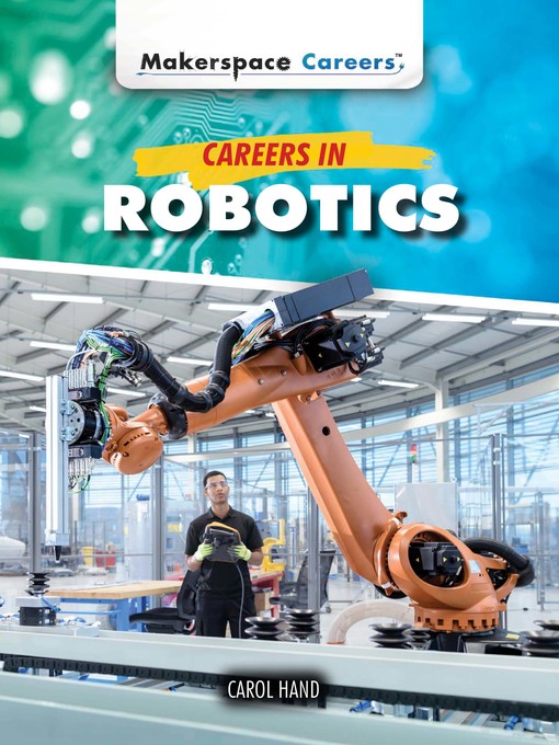 Title details for Careers in Robotics by Carol Hand - Available